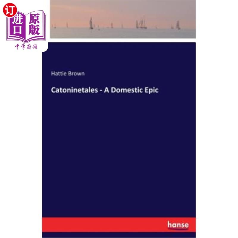 海外直订Catoninetales - A Domestic Epic 卡托尼内塔莱斯-一部国内史诗