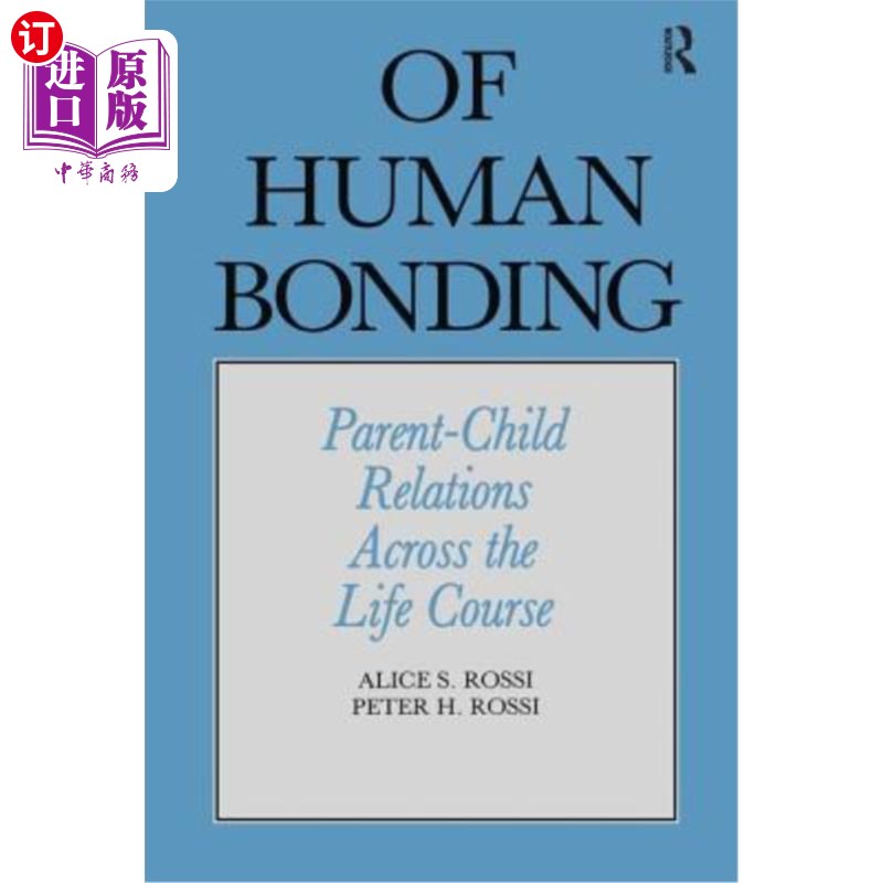 海外直订Of Human Bonding: Parent-Child Relations Across the Life Course 人类纽带:贯穿生命历程的亲子关系