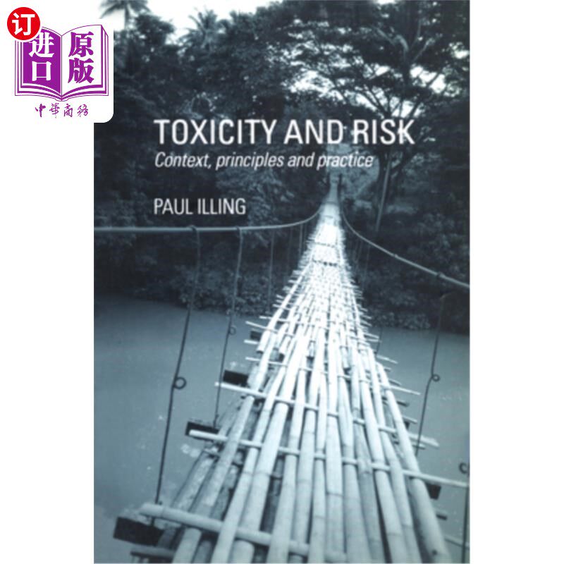 海外直订Toxicity and Risk: Context, Principles and Practice 毒性和风险:背景、原则和实践