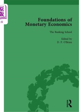 海外直订Foundations of Monetary Economics, Vol. 5: The Banking School 货币经济学基础，第5卷：银行学院