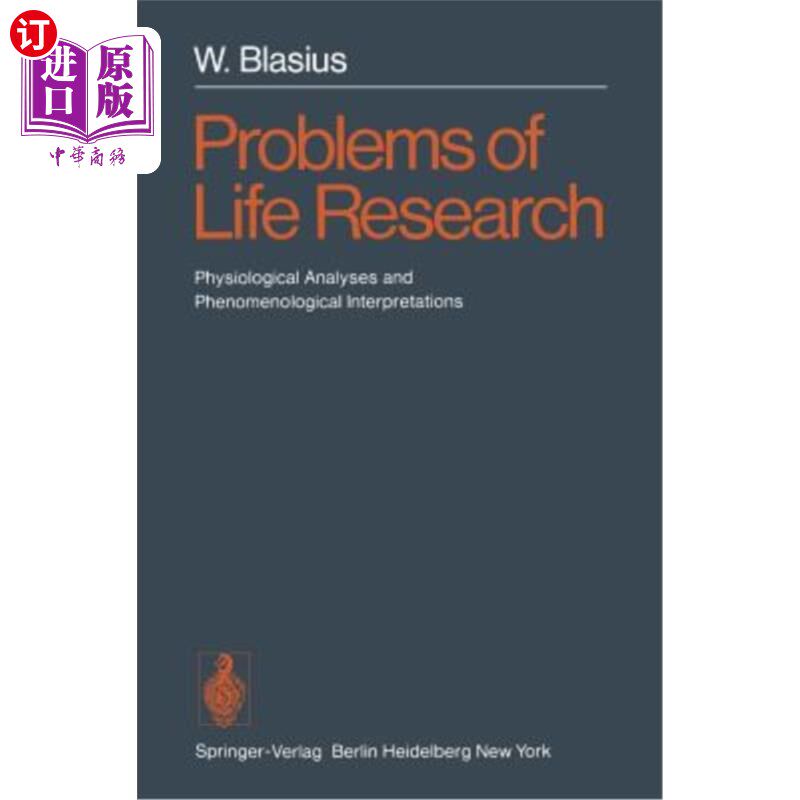 海外直订Problems of Life Research: Physiological Analyses and Phenomenological Interpret 生命研究的问题：生理学分析