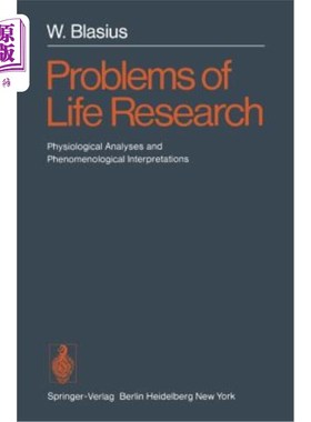海外直订Problems of Life Research: Physiological Analyses and Phenomenological Interpret 生命研究的问题：生理学分析