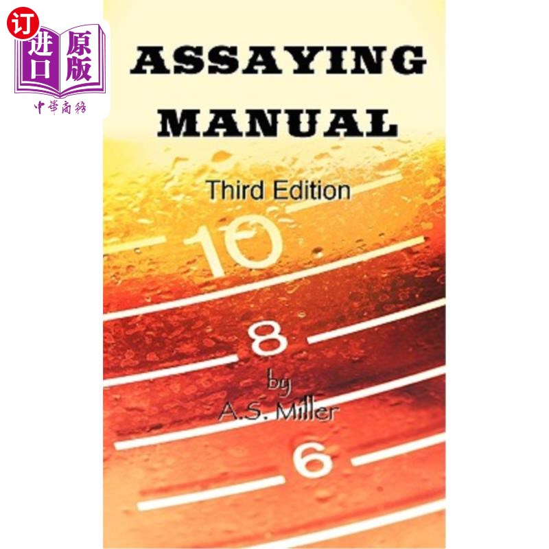 海外直订Assaying Manual - Fire Assay of Gold, Silver and Lead (Third Edition) 分析手册-金、银和铅的火分析（第三版）