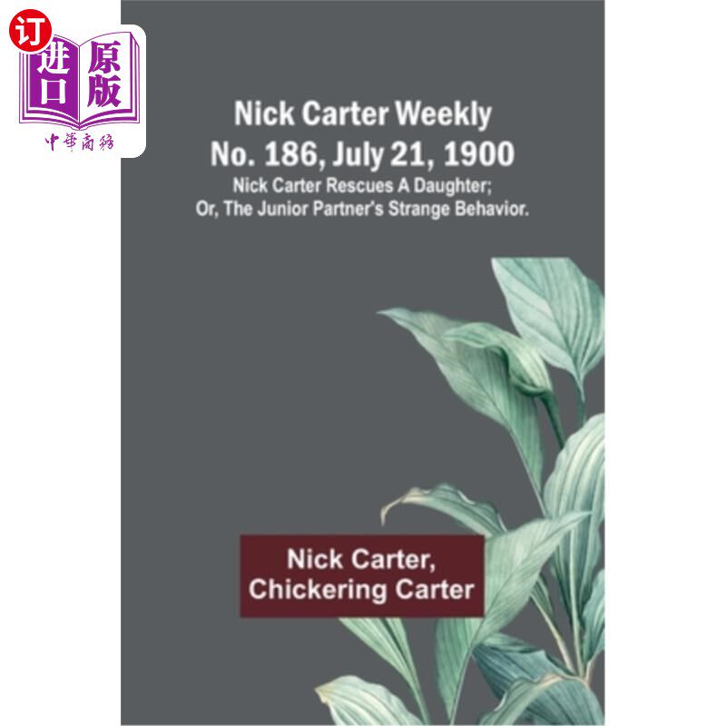 186, july 21, 1900: nick carter rescues a daughter; or, t