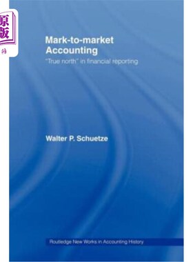 海外直订Mark to Market Accounting: 'True North' in Financial Reporting 按市值计价会计：财务报告中的“正北”