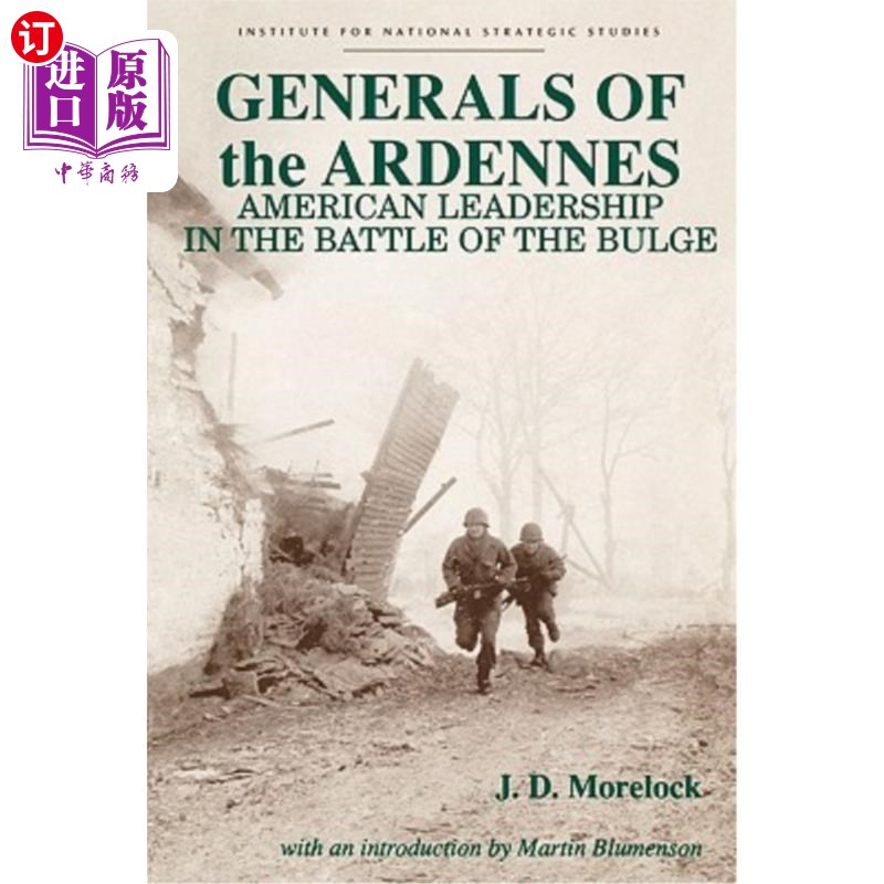 海外直订Generals of the Ardennes: American Leadership in the Battle of the Bulge阿登将军：美国在凸起战役中的领导地