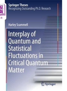 海外直订Interplay of Quantum and Statistical Fluctuations in Critical Quantum Matter 临界量子物质中量子涨落与统计涨