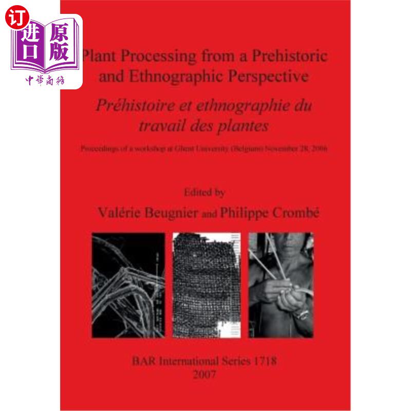 海外直订Plant Processing from a Prehistoric and Ethnographic Perspective / Préhistoire e 史前和人种学视角下的植物加属于什么档次？