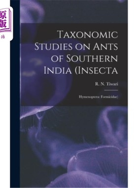 海外直订Taxonomic Studies on Ants of Southern India (Insecta: Hymenoptera: Formicidae) 印度南部蚂蚁分类研究(昆虫目: