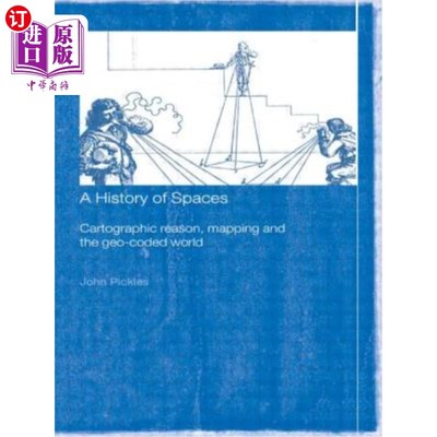 海外直订A History of Spaces: Cartographic Reason, Mapping and the Geo-Coded World 空间史：制图原因、地图和地理编码