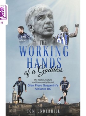 海外直订The Working Hands of a Goddess: The Tactics, Culture and Community Behind Gian P 女神的工作之手:吉安·皮耶罗