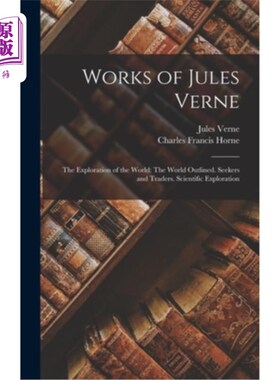 海外直订Works of Jules Verne: The Exploration of the World: The World Outlined. Seekers  儒勒·凡尔纳作品:《探索世界