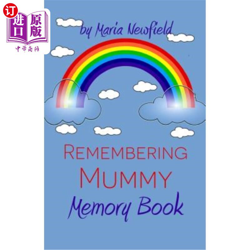 海外直订Remembering Mummy: A Memory Book for Grieving Children 缅怀木乃伊：一本为悲痛的孩子们准备的记忆书