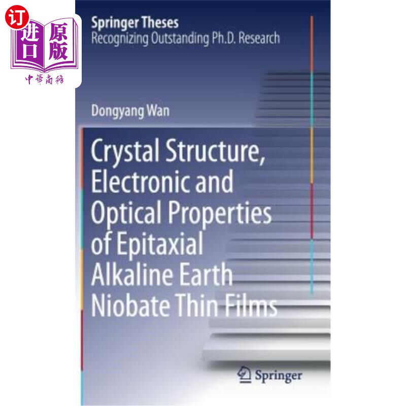 海外直订Crystal Structure, Electronic and Optical Properties of Epitaxial Alkaline Earth 碱土铌酸钾外延薄膜的晶体结