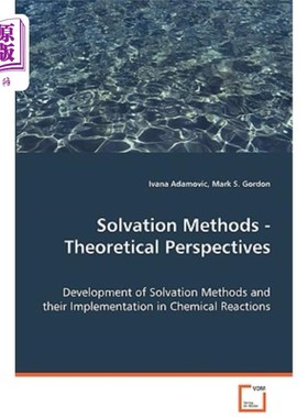 海外直订Solvation Methods - Theoretical Perspectives 溶剂化方法-理论观点