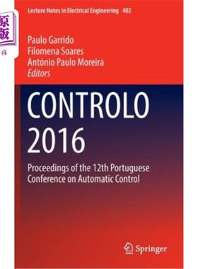 海外直订Controlo 2016: Proceedings of the 12th Portuguese Conference on Automatic Contro Controlo 2