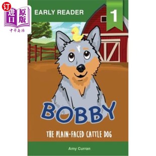 Faced Plain Cattle Dog 那只素面牛狗 海外直订Bobby 波比 the