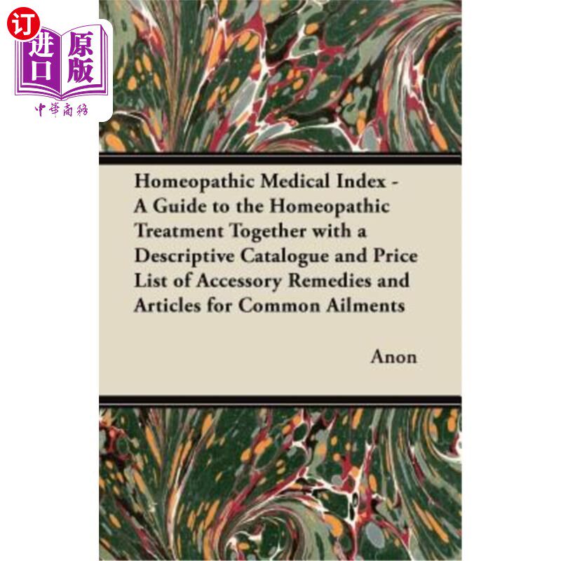 海外直订医药图书Homeopathic Medical Index - A Guide to the Homeopathic Treatment Together with a 顺势疗法医疗指数-