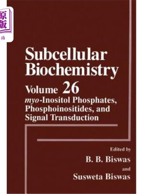 海外直订Myo-Inositol Phosphates, Phosphoinositides, and Signal Transduction 肌醇磷酸酯、肌醇磷酸酯和信号转导