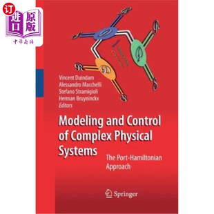 海外直订Modeling and Control of Complex Physical Systems: The Port-Hamiltonian Approach 复杂物理系统的建模与控制：