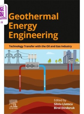 海外直订Geothermal Energy Engineering: Technology Transfer with the Oil and Gas Industry Geothermal