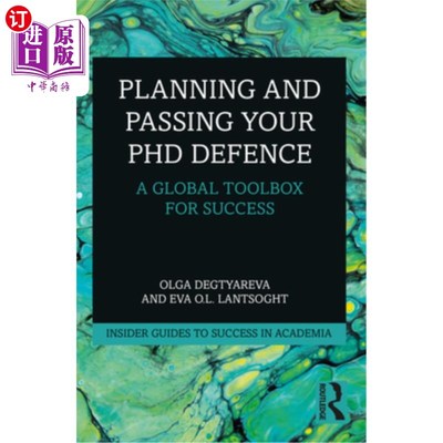 海外直订Planning and Passing Your PhD Defence: A Global Toolbox for Success 计划并通过博士学位答辩:成功的全球工具箱