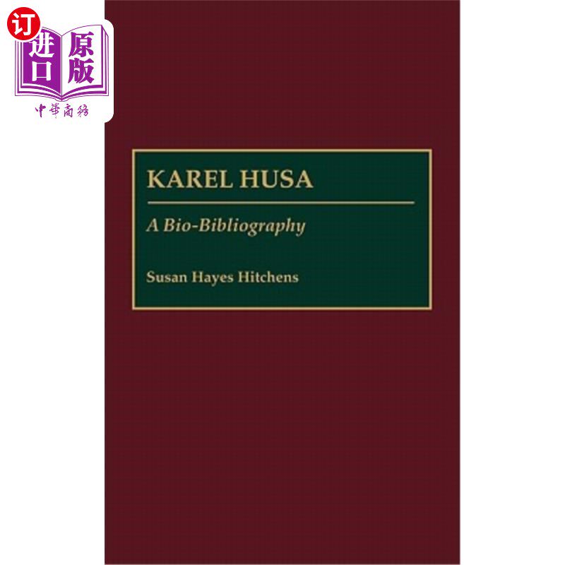 海外直订Karel Husa: A Bio-Bibliography 他的父亲是一名律师,母亲是一名律师。