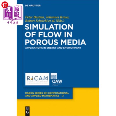 海外直订Simulation of Flow in Porous Media: Applications in Energy and Environment 多孔介质流动模拟:在能源与环境中