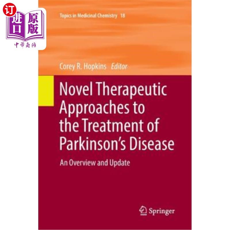 海外直订医药图书Novel Therapeutic Approaches to the Treatment of Parkinson's Disease: An Overvie 帕金森病治疗的新方