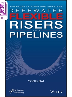 现货 深水柔性立管和管道 Deepwater Flexible Risers And Pipelines 英文原版 Yong Bai 工程 wiley【中商原版】
