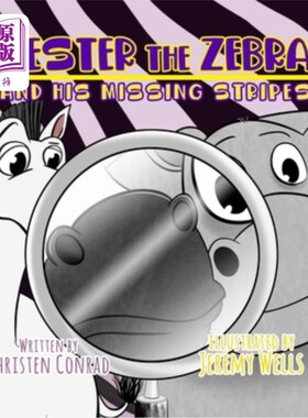 海外直订Zester the Zebra and His Missing Stripes 斑马泽斯特和他丢失的条纹