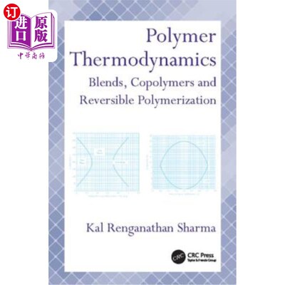 海外直订Polymer Thermodynamics: Blends, Copolymers and Reversible Polymerization 高分子热力学:共混物，共聚物和可逆