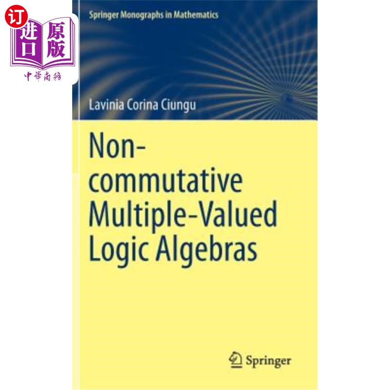海外直订Non-Commutative Multiple-Valued Logic Algebras 非交换多值逻辑代数
