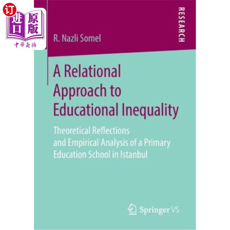 海外直订A Relational Approach to Educational Inequality: Theoretical Reflections and Emp 教育不平等的关系研究:伊斯坦布