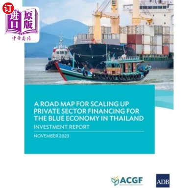海外直订A Road Map for Scaling Up Private Sector Financing for the Blue Economy in Thail 《泰国扩大私营部门融资促进
