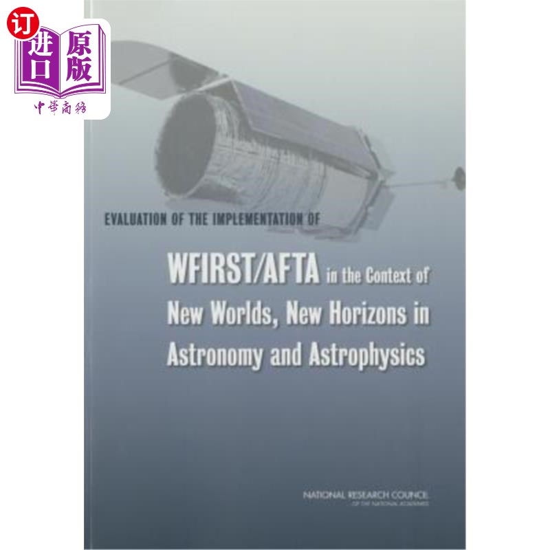 海外直订Evaluation of the Implementation of WFIRST/AFTA in the Context of New Worlds, Ne 在天文学和天体物理学的新世