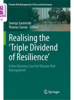 海外直订Realising the 'Triple Dividend of Resilience': A New Business Case for Disaster  实现“恢复力的三重红利”：