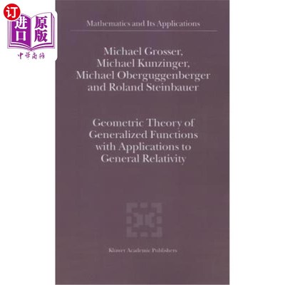 海外直订Geometric Theory of Generalized Functions with Applications to General Relativit 广义函数几何理论及其在广义