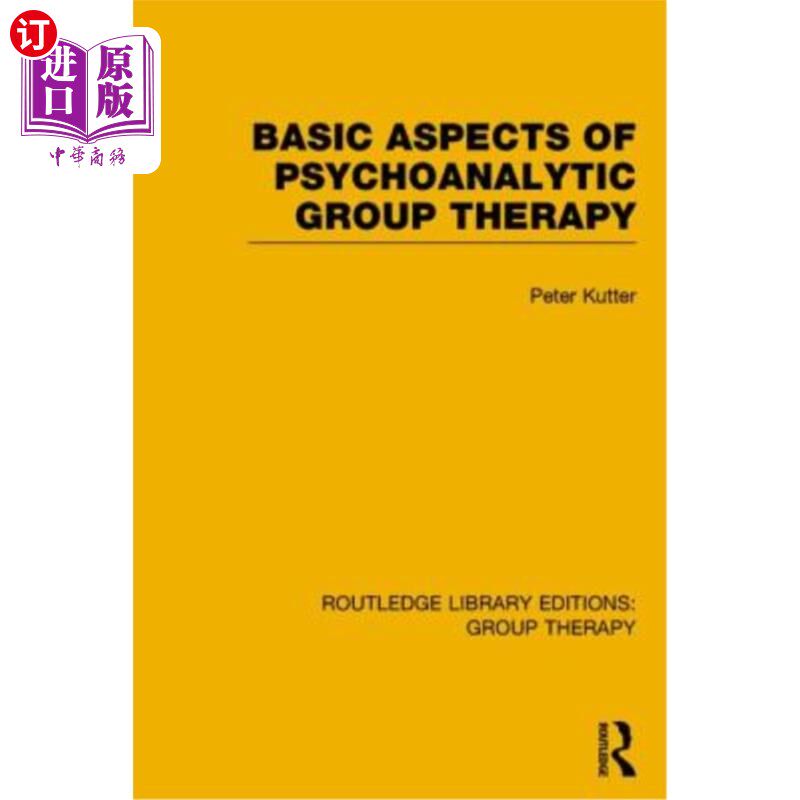 海外直订医药图书Basic Aspects of Psychoanalytic Group Therapy (Rle: Group Therapy) 心理分析小组治疗的基本方面(RLE