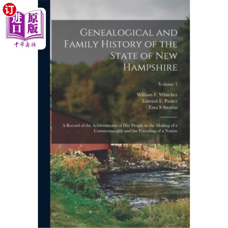 海外直订Genealogical and Family History of the State of New Hampshire: A Record of the A 新罕布什尔州的族谱和家族史