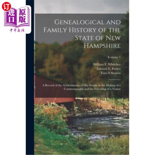 海外直订Genealogical and Family History of the State of New Hampshire: A Record of the A 新罕布什尔州的族谱和家族史