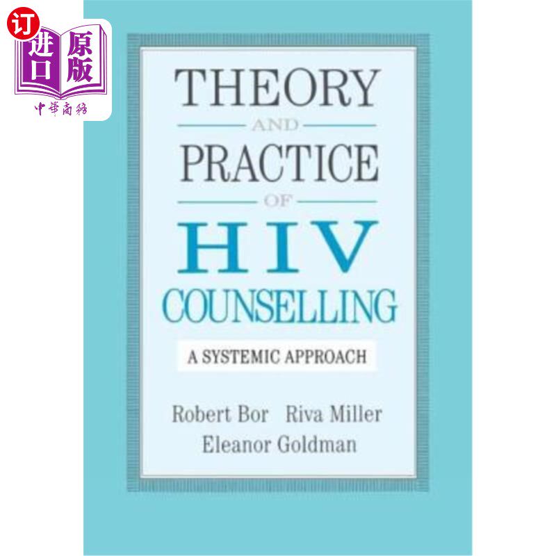 海外直订医药图书Theory and Practice of HIV Councelling: A Systematic Approach 艾滋病咨询的理论与实践：一种系统的方