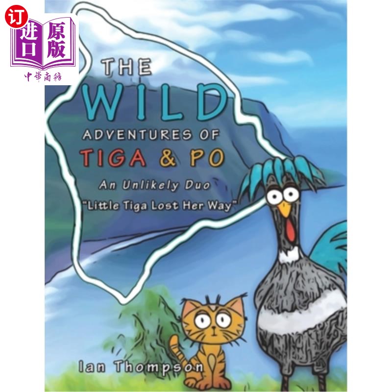 海外直订The Wild Adventures of Tiga& Po: An Unlikely Duo Tiga和Po的狂野冒险:一个不可能的二人组-封面