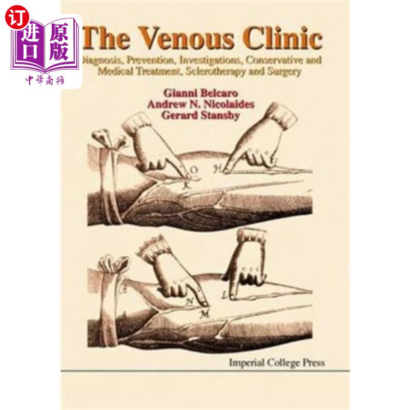 海外直订医药图书Venous Clinic, The: Diagnosis, Prevention, Investigations, Conservative And Medi 静脉诊所：诊断，预