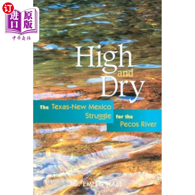 海外直订High and Dry: The Texas-New Mexico Struggle for the Pecos River (Revised) 高与干:德州与新墨西哥州争夺佩科斯