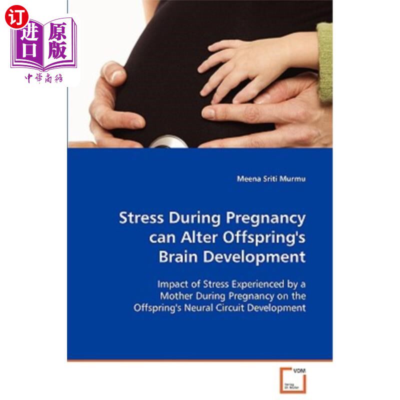 海外直订医药图书Stress During Pregnancy can Alter Offspring's Brain Development 怀孕期间的压力会改变孩子的大脑发育