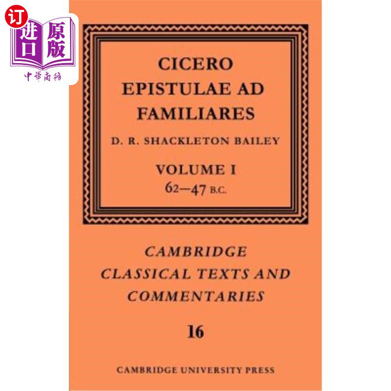 海外直订Cicero: Epistulae Ad Familiares: Volume 1, 62-47 B.C. 西塞罗:《家书》卷1,公元前62-47年