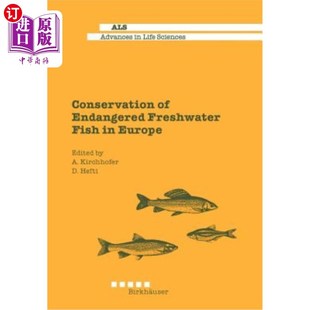 海外直订Conservation of Endangered Freshwater Fish in Europe 欧洲濒危淡水鱼的保护