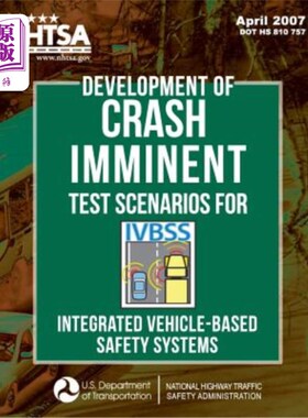 海外直订Development of Crash Imminent Test Scenarios for Integrated Vehicle-Based Safety 基于车辆的综合安全系统的即