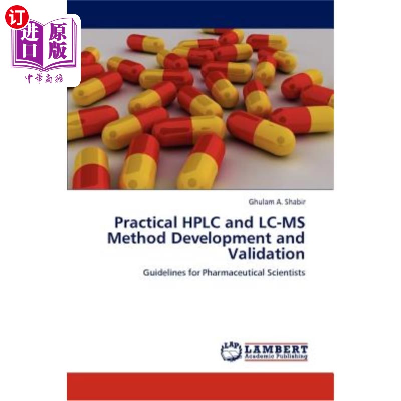 海外直订Practical HPLC and LC-MS Method Development and Validation 高效液相色谱与液相色谱-质谱联用方法的建立与验证